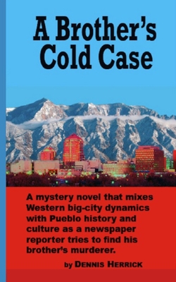 A Brother's Cold Case - Herrick, Dennis