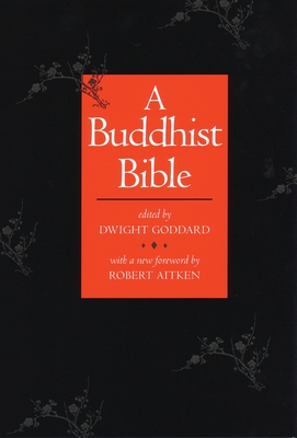 A Buddhist Bible - Goddard, Dwight