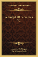 A Budget of Paradoxes V2