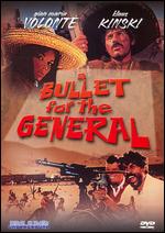 A Bullet for the General - Damiano Damiani