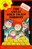 A Bunch of Baddies: Great Gold Train Robbery