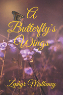 A Butterfly's Wings