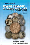 A Buyer's Guide to Silver Dollars & Trade Dollars of the United States