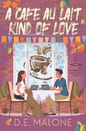 A Caf Au Lait Kind of Love: The Coffee Loft Series: Fall Collection