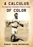 A Calculus of Color: The Integration of Baseball's American League