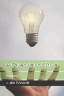 A Calendar of Trivia: Volume I