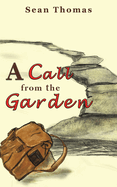 A Call from the Garden