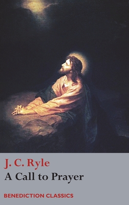 A Call to Prayer - Ryle, J C