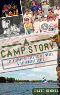 A Camp Story: The History of Lake of the Woods & Greenwoods Camps