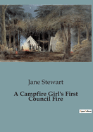 A Campfire Girl's First Council Fire