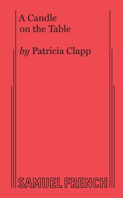 A Candle on the Table - Clapp, Patricia