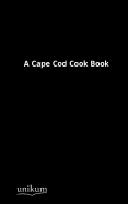 A Cape Cod Cook Book