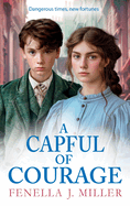 A Capful of Courage: An emotional Victorian saga series from Fenella J Miller