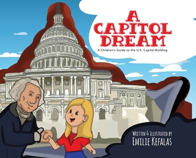 A Capitol Dream - Kefalas, Emilie