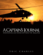 A Captain's Journal: Meditations and Medicine from the Iraq War