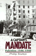 A Captain's Mandate: Palestine, 1946-48