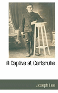 A Captive at Carlsruhe