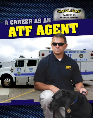 A Career as an Atf Agent - Roby, Cynthia A