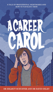 A Career Carol: A Tale of Professional Nightmares and How to Navigate Them