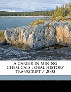 A Career in Mining Chemicals: Oral History Transcript / 200