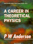A Career in Theoretical Physics