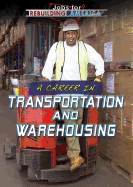 A Career in Transportation and Warehousing