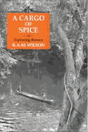 A Cargo of Spice: Or Borneo Explored