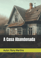 A Casa Abandonada