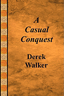 A Casual Conquest - Walker, Derek