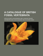 A catalogue of British fossil Vertebrata