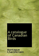 A Catalogue of Canadian Birds