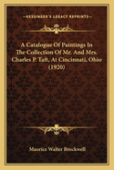 A Catalogue of Paintings in the Collection of Mr. and Mrs. Charles P. Taft, at Cincinnati, Ohio (1920)
