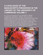 A Catalogue of the Manuscripts Preserved in the Library of the University of Cambridge, Vol. 5: Ed, for the Syndics of the University Press (Classic Reprint)