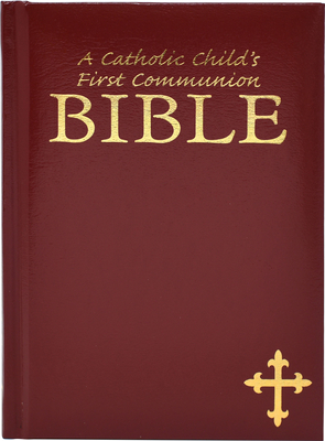 A Catholic Child's First Communion Bible - Hannon, Ruth, and Hoagland, Victor