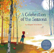 A Celebration of the Seasons: Goodnight Songs: Volume 2: Illustrated by Twelve Award-Winning Picture Book Artists