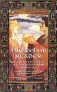 A Celtic Reader: Selections from Celtic Legend - Matthews, John, and Travers, P L, Dr. (Foreword by)