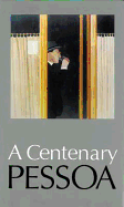 A Centenary Pessoa. Edited by Eugnio Lisboa with L.C. Taylor