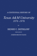 A Centennial History of Texas A&m University, 1876-1976