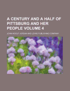 A Century and a Half of Pittsburg and Her People Volume 4