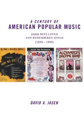 A Century of American Popular Music - Jasen, David A.