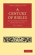 A Century of Bibles: The Authorised Version from 1611 to 1711