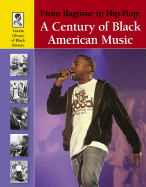 A Century of Black American Music: From Ragtime to Hip-Hop - Woog, Adam