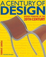 A Century of Design: Design Pioneers of the 20th Century - Sparke, Penny
