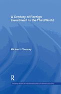 A Century of Foreign Investment in the Third World