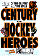 A Century of Hockey Heroes - Duplacey, James, and Zweig, Eric, and Nhl (Photographer)