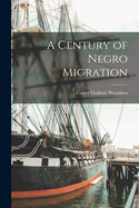 A Century of Negro Migration