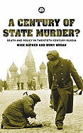 A Century of State Murder?: Death and Policy in Twentieth-Century Russia
