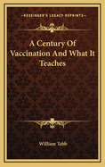 A Century Of Vaccination And What It Teaches