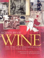 A Century of Wine: The Story of a Wine Revolution - Brook, Stephen, and Johnson, Hugh (Foreword by)