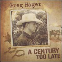 A Century Too Late - Greg Hager